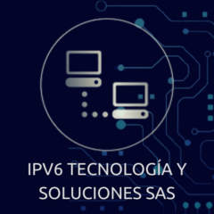 IPV6 TECNOLOGIA Y SOLUCIONES